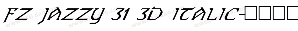FZ JAZZY 31 3D ITALIC字体转换